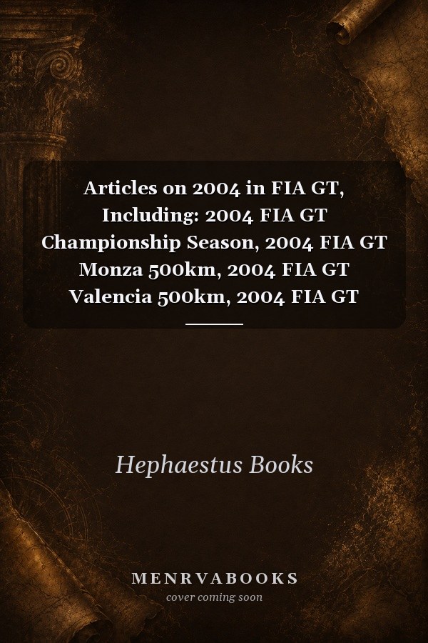 Articles on 2004 in FIA GT, Including: 2004 FIA GT Championship Season, 2004 FIA GT Monza 500km, 2004 FIA GT Valencia 500km, 2004 FIA GT Magny-Cours 500km