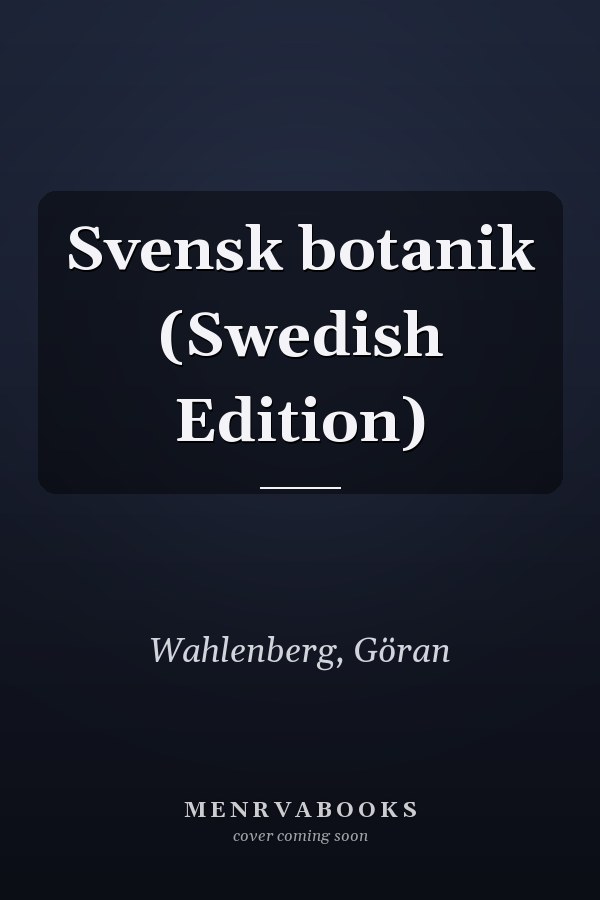 Svensk botanik (Swedish Edition)