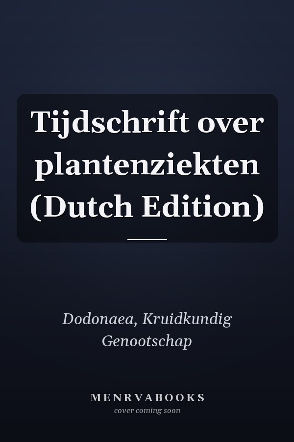 Tijdschrift over plantenziekten (Dutch Edition)