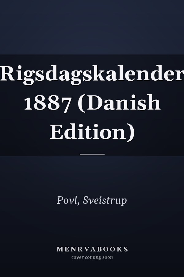 Rigsdagskalender 1887 (Danish Edition)