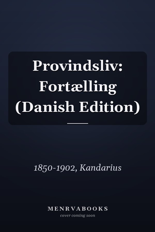 Provindsliv: Fortælling (Danish Edition)