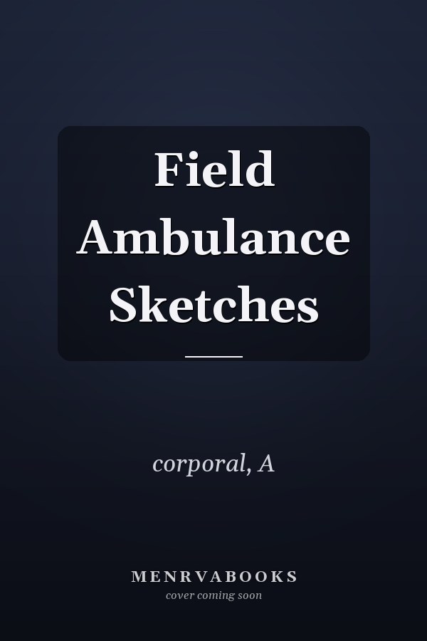 Field Ambulance Sketches
