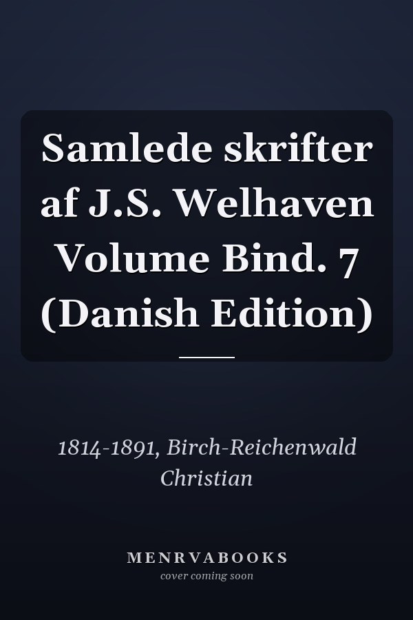 Samlede skrifter af J.S. Welhaven Volume Bind. 7 (Danish Edition)