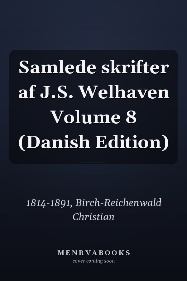 Samlede skrifter af J.S. Welhaven Volume 8 (Danish Edition)
