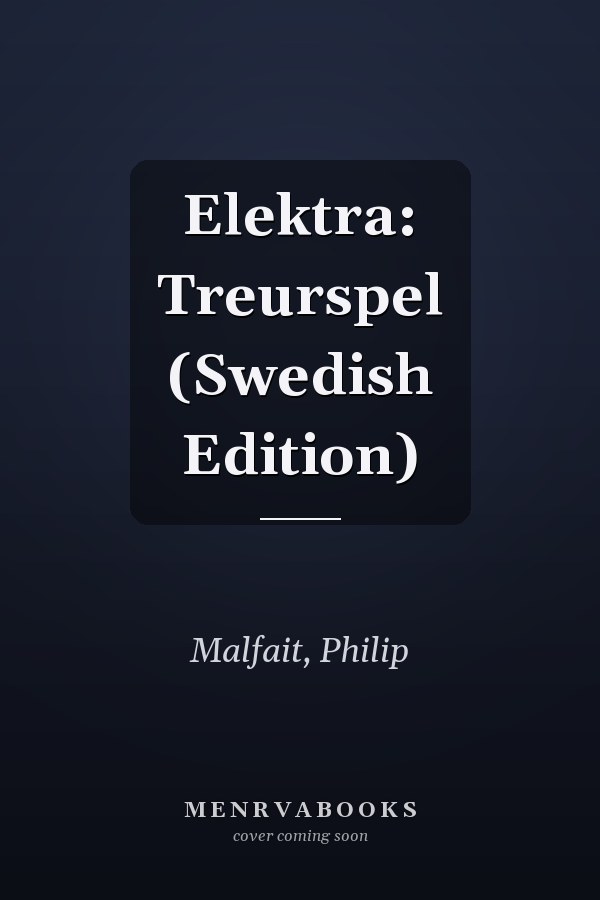 Elektra: Treurspel (Swedish Edition)