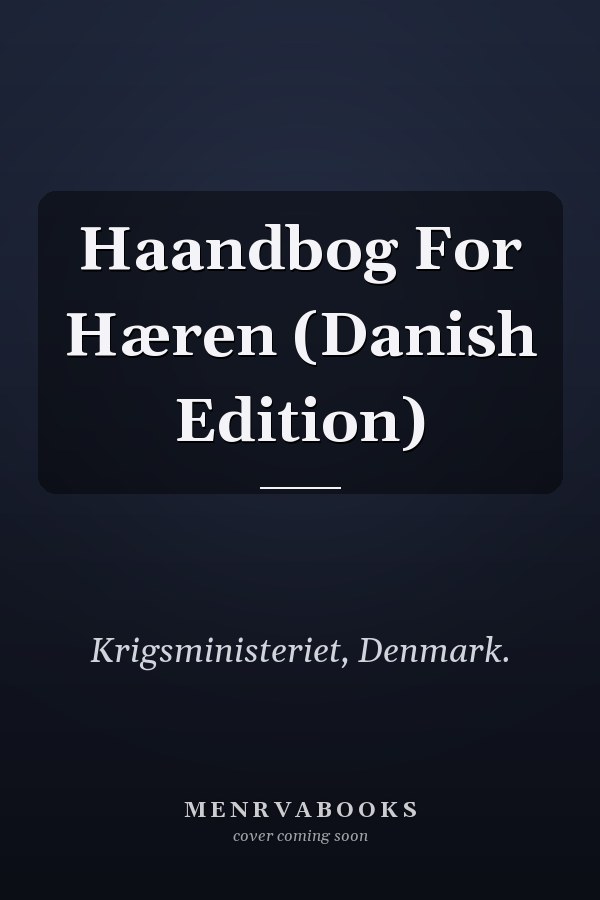 Haandbog For Hæren (Danish Edition)