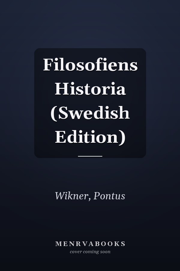 Filosofiens Historia (Swedish Edition)