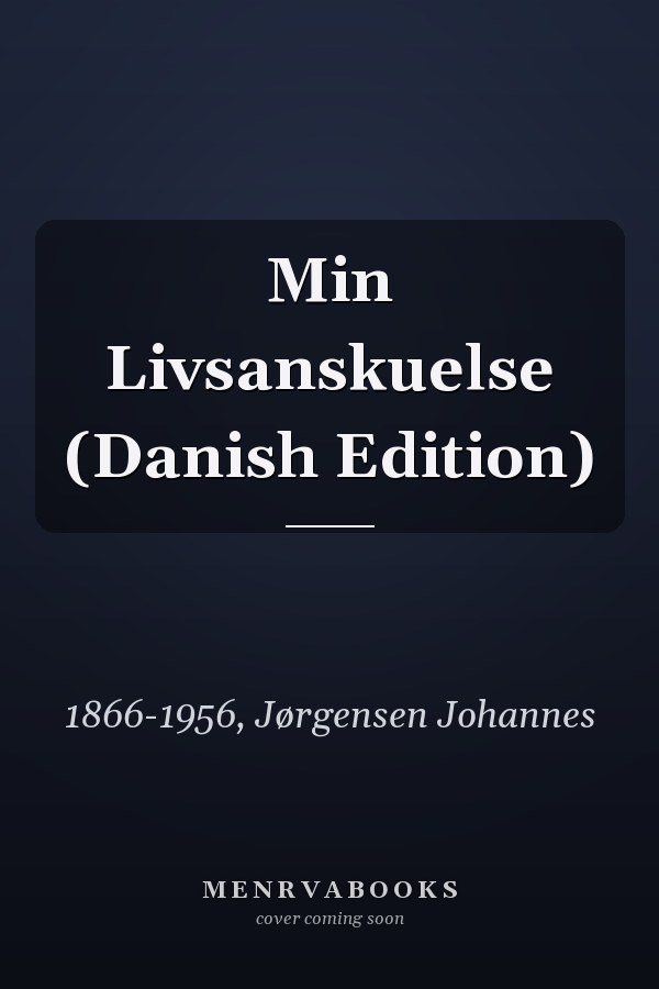 Min Livsanskuelse (Danish Edition)