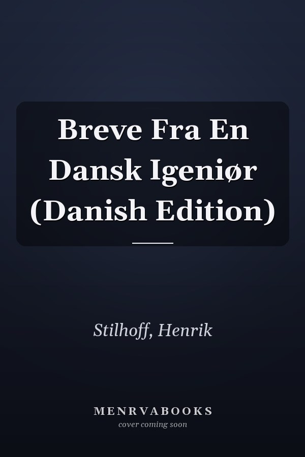 Breve Fra En Dansk Igeniør (Danish Edition)
