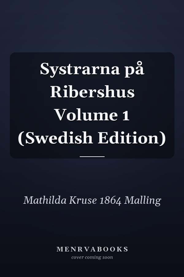Systrarna på Ribershus Volume 1 (Swedish Edition)