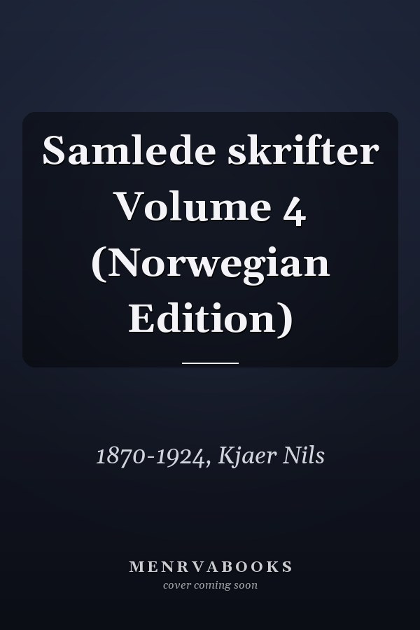 Samlede skrifter Volume 4 (Norwegian Edition)