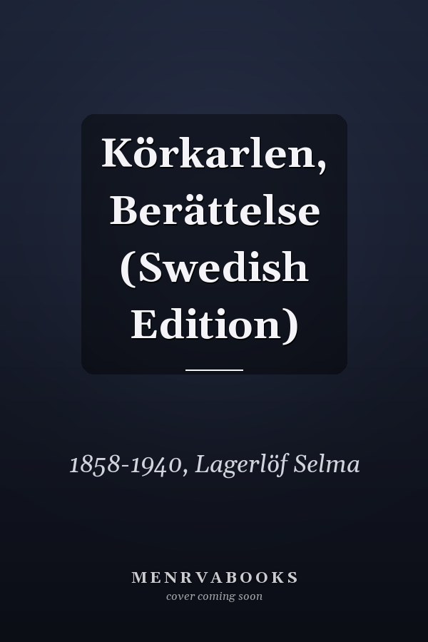 Körkarlen, Berättelse (Swedish Edition)