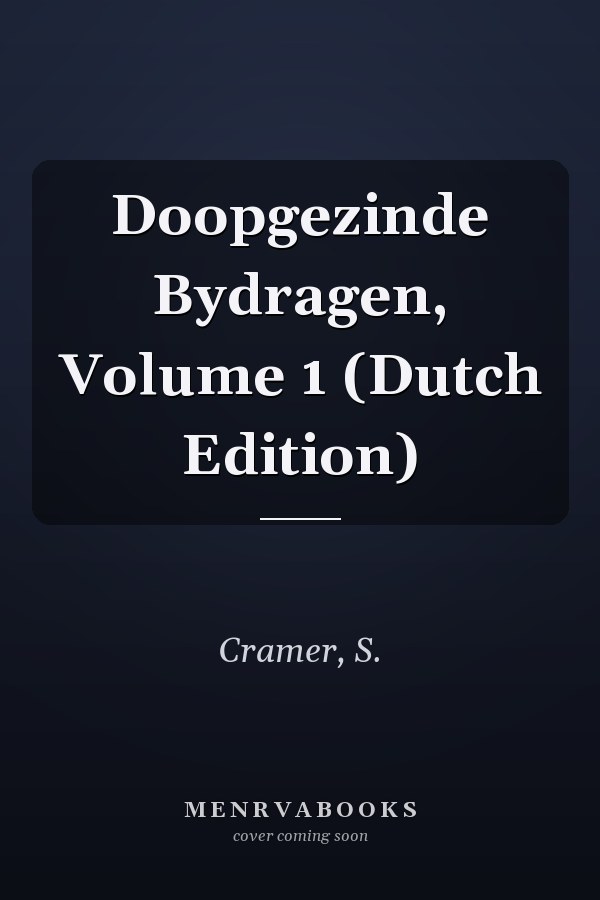 Doopgezinde Bydragen, Volume 1 (Dutch Edition)