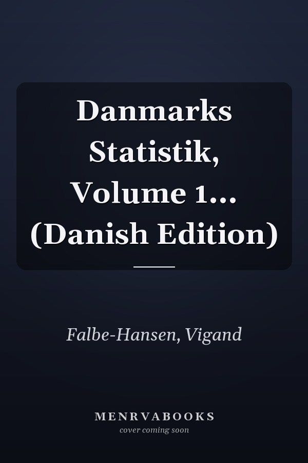 Danmarks Statistik, Volume 1... (Danish Edition)