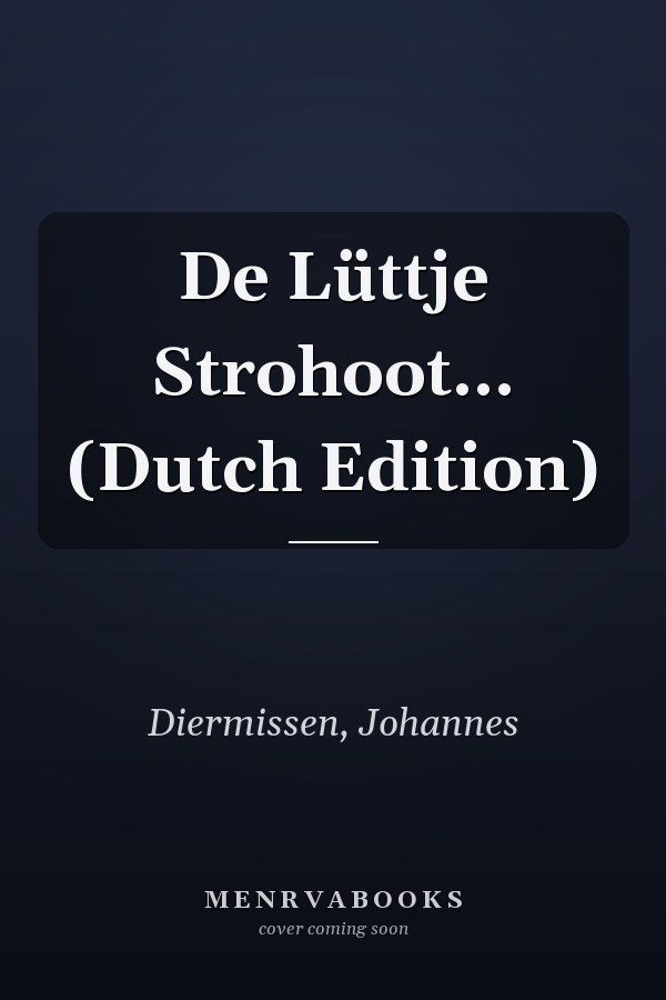 De Lüttje Strohoot... (Dutch Edition)