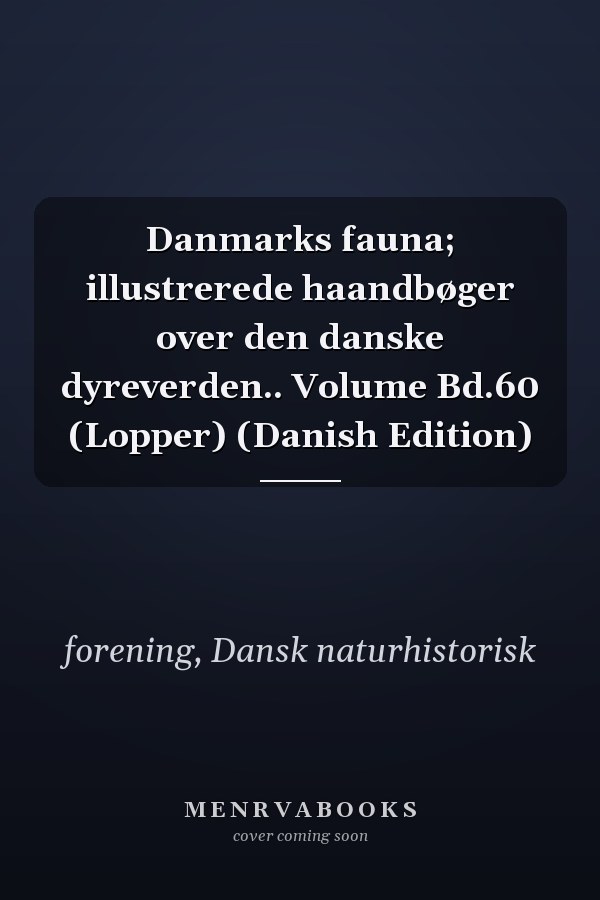 Danmarks fauna; illustrerede haandbøger over den danske dyreverden.. Volume Bd.60 (Lopper) (Danish Edition)