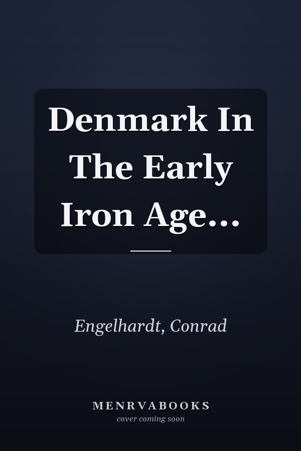 Denmark In The Early Iron Age...