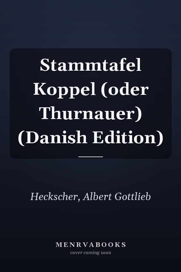 Stammtafel Koppel (oder Thurnauer) (Danish Edition)
