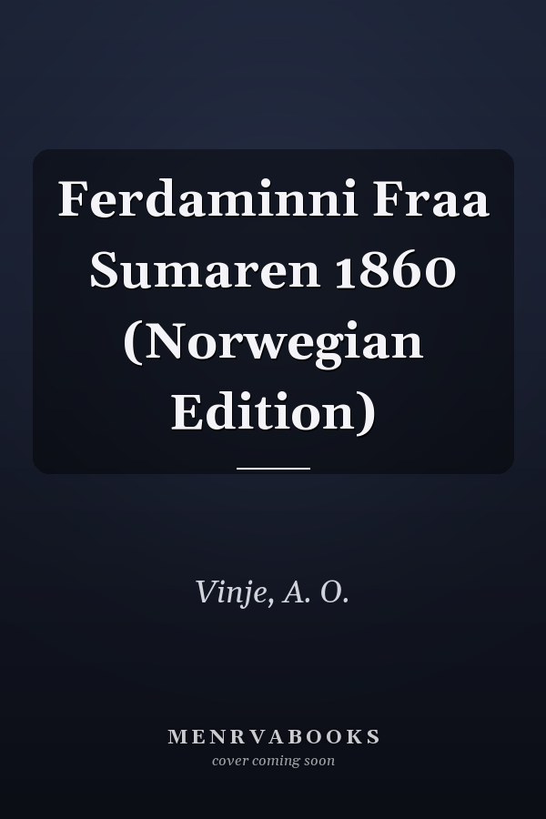 Ferdaminni Fraa Sumaren 1860 (Norwegian Edition)