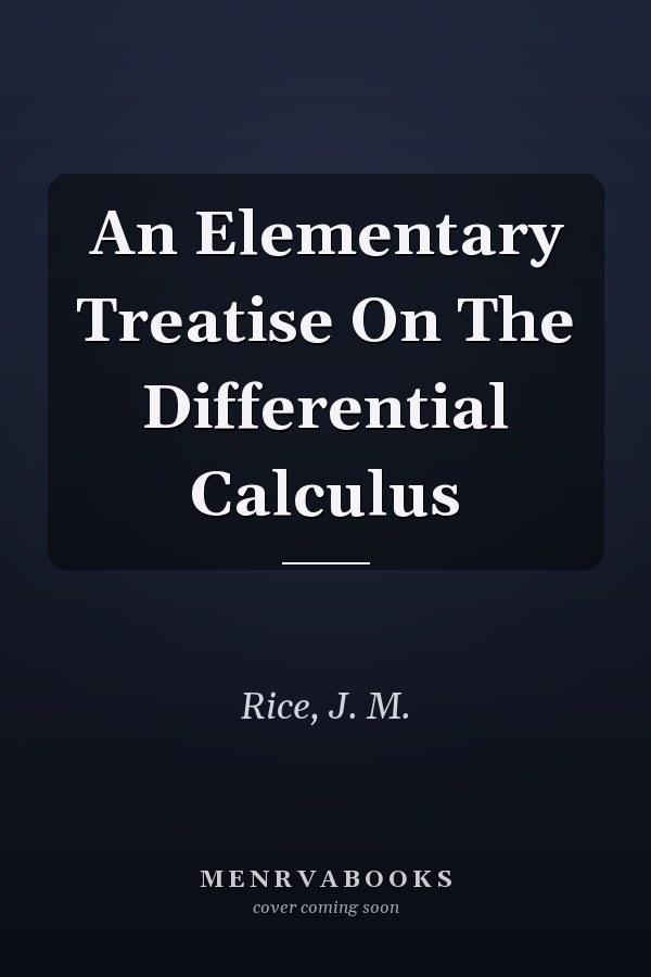 An Elementary Treatise On The Differential Calculus