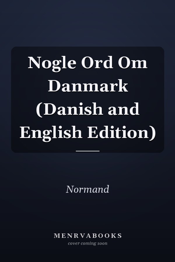 Nogle Ord Om Danmark (Danish and English Edition)