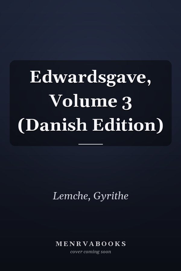 Edwardsgave, Volume 3 (Danish Edition)