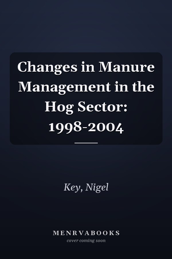 Changes in Manure Management in the Hog Sector: 1998-2004