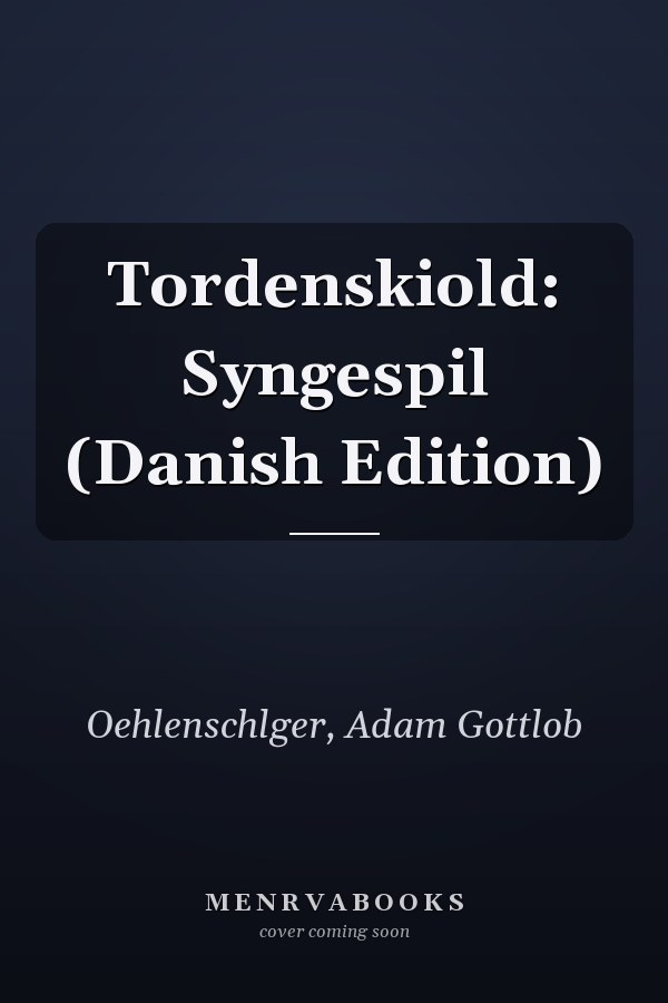 Tordenskiold: Syngespil (Danish Edition)