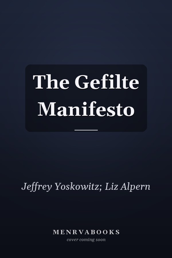 The Gefilte Manifesto
