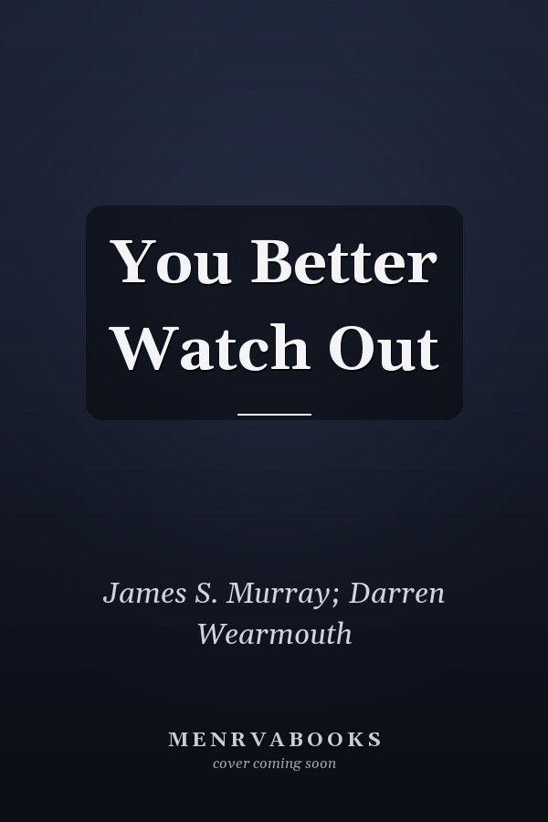 You Better Watch Out