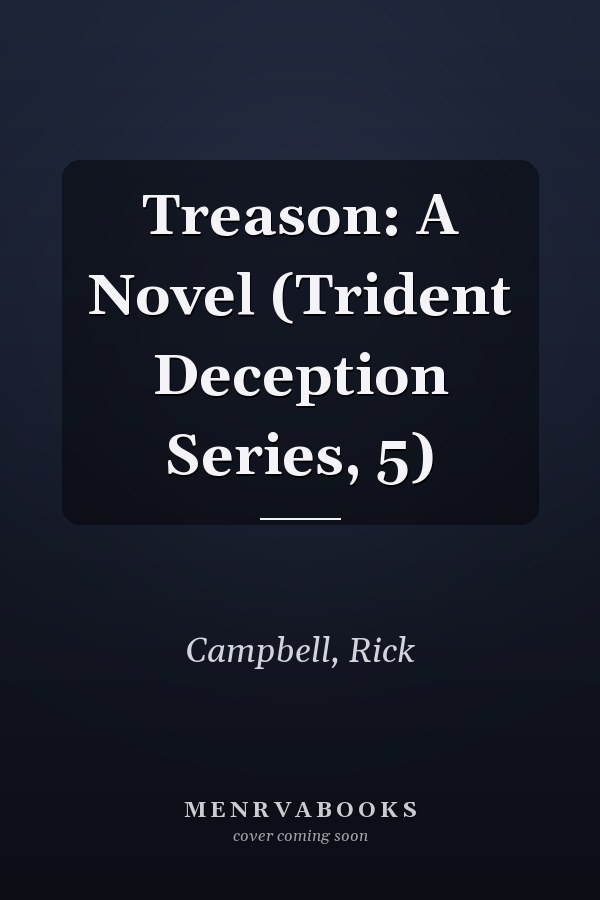 Treason: A Novel (Trident Deception Series, 5)