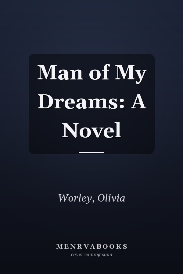 Man of My Dreams: A Novel