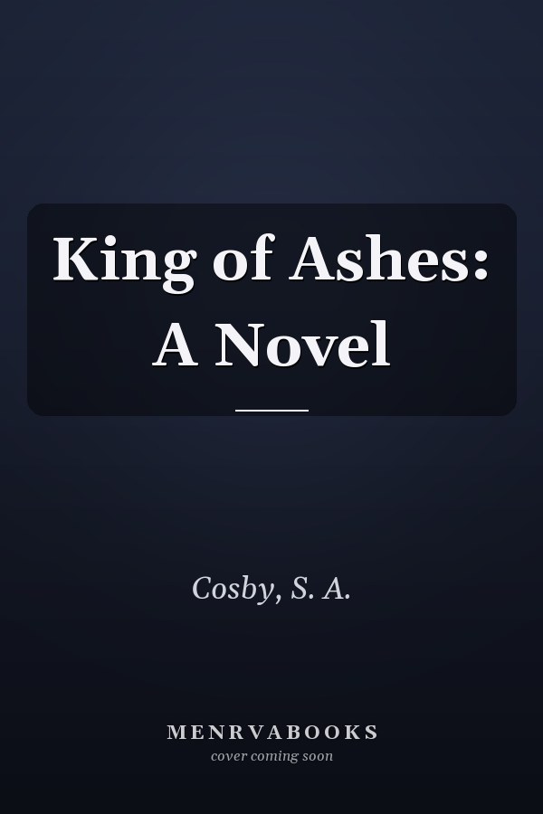King of Ashes: A Novel