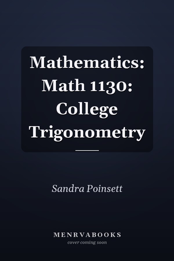 Mathematics: Math 1130: College Trigonometry