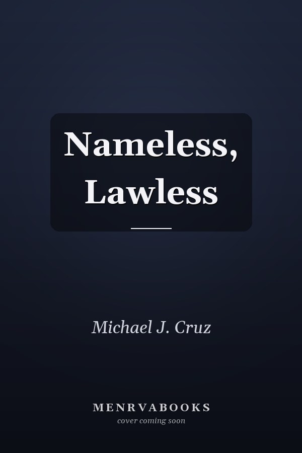 Nameless, Lawless