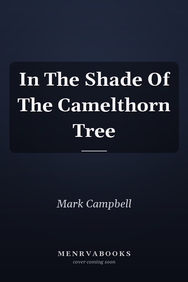 In The Shade Of The Camelthorn Tree