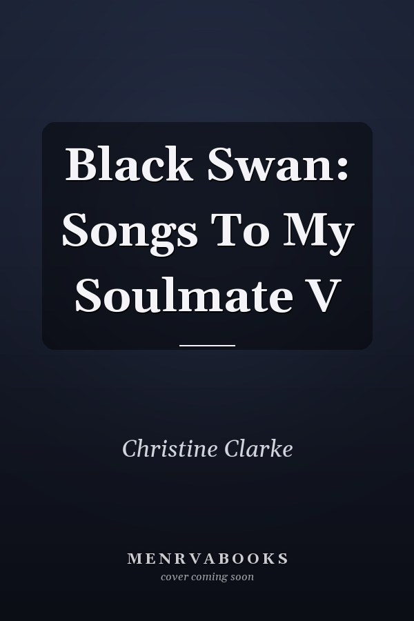 Black Swan: Songs To My Soulmate V