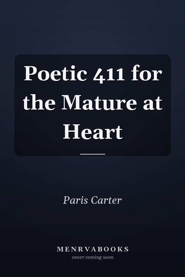 Poetic 411 for the Mature at Heart