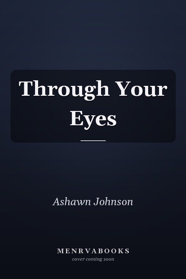 Through Your Eyes