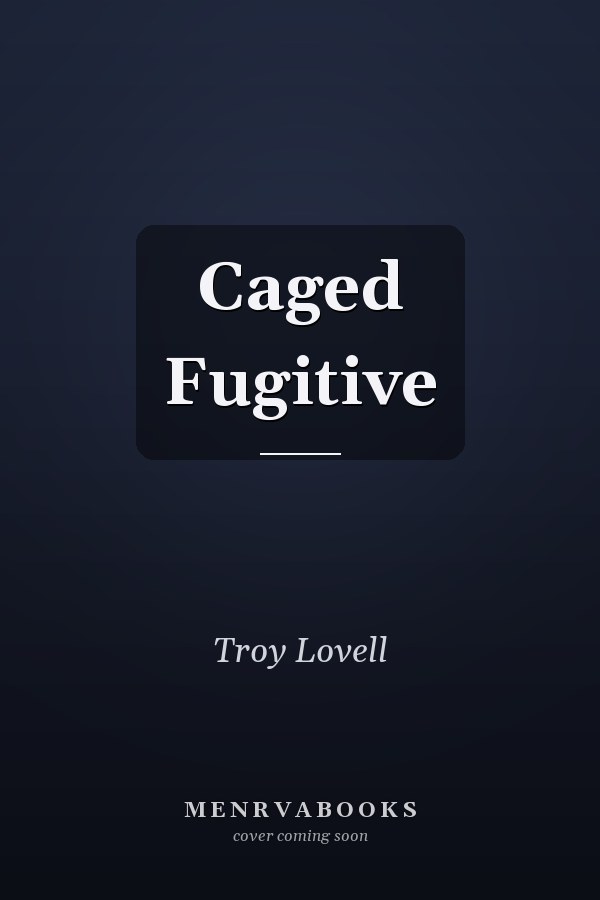 Caged Fugitive