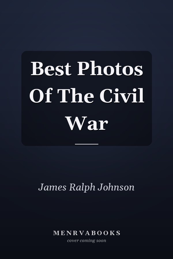 Best Photos Of The Civil War