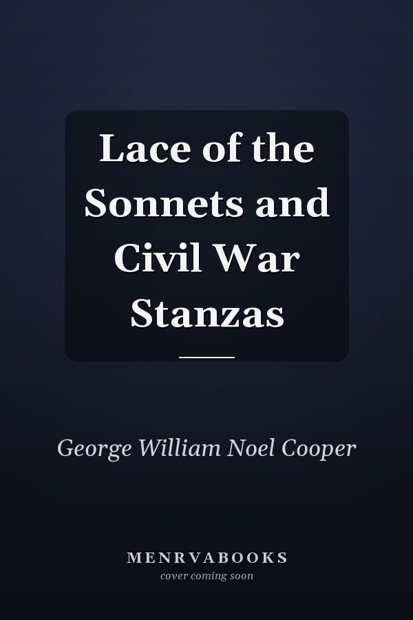 Lace of the Sonnets and Civil War Stanzas