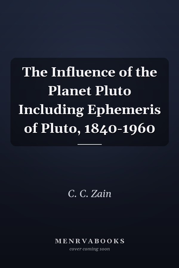 The Influence of the Planet Pluto Including Ephemeris of Pluto, 1840-1960