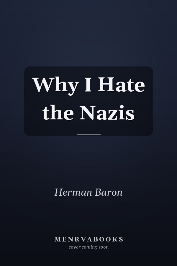 Why I Hate the Nazis