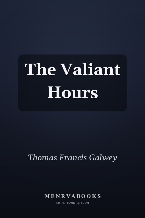 The Valiant Hours