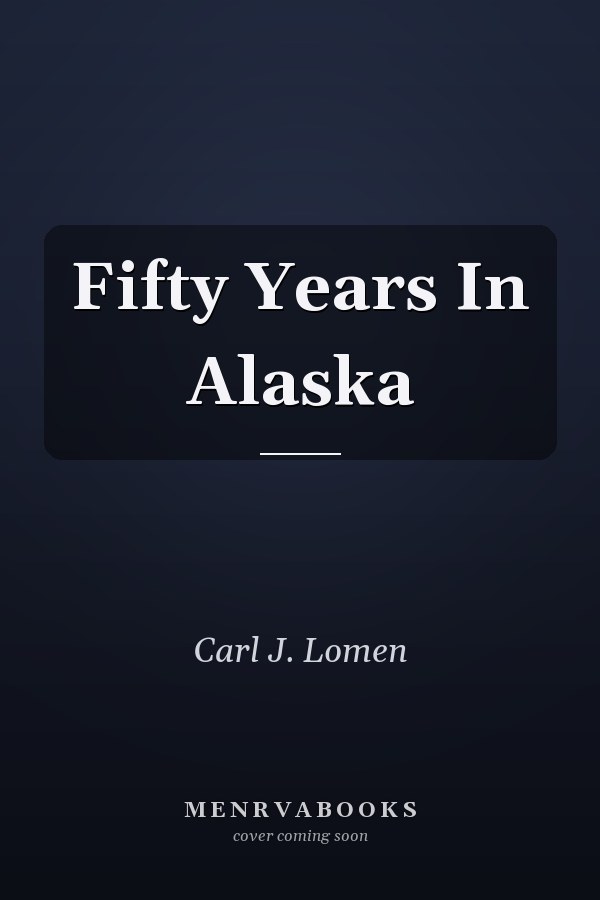 Fifty Years In Alaska