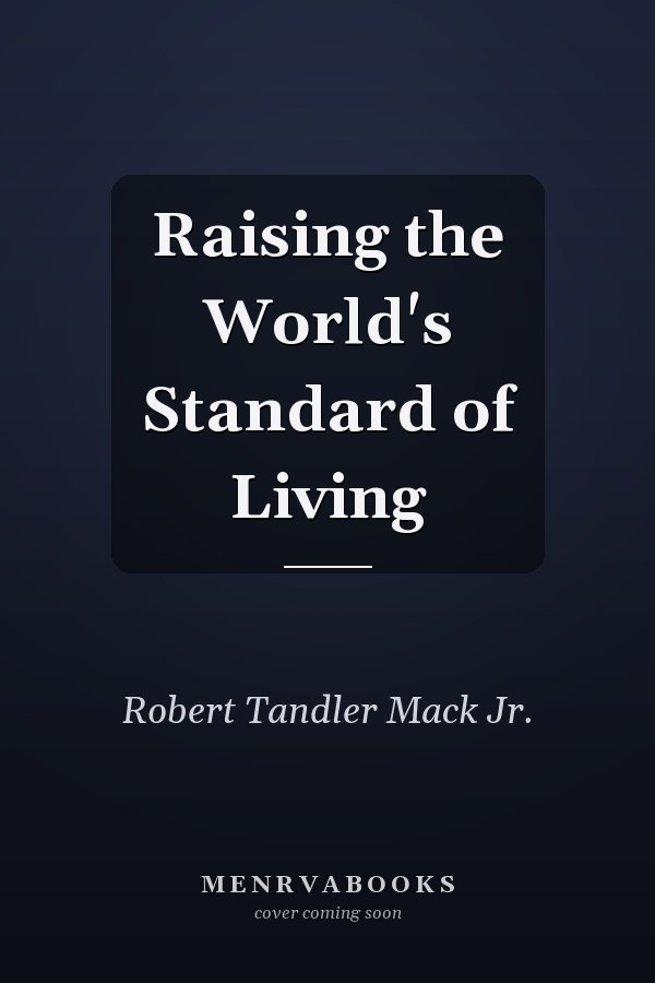 Raising the World's Standard of Living