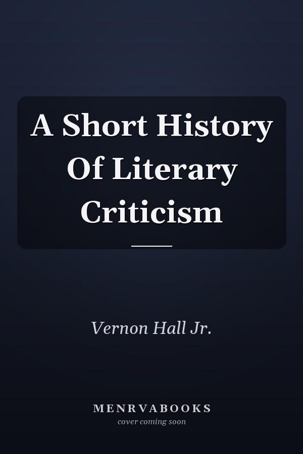 A Short History Of Literary Criticism