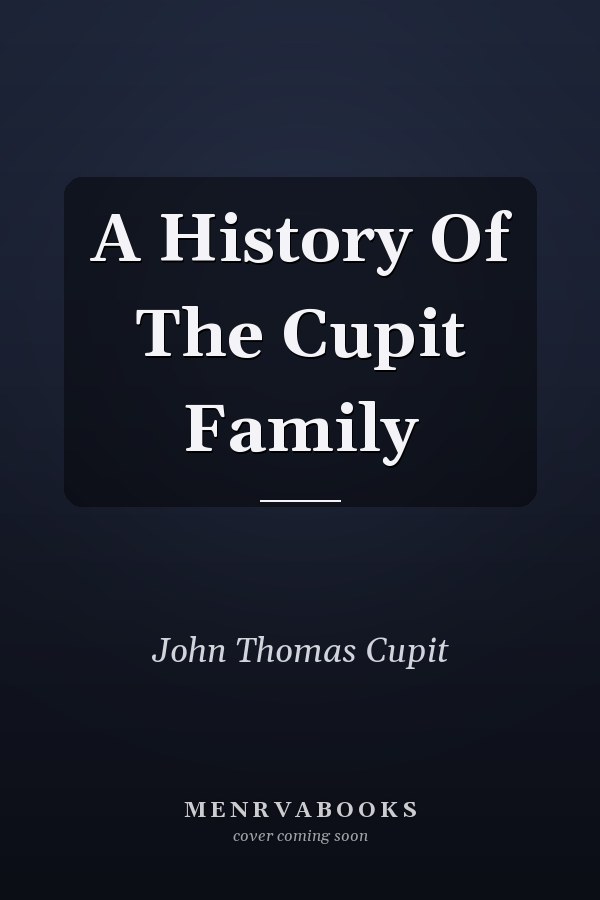 A History Of The Cupit Family