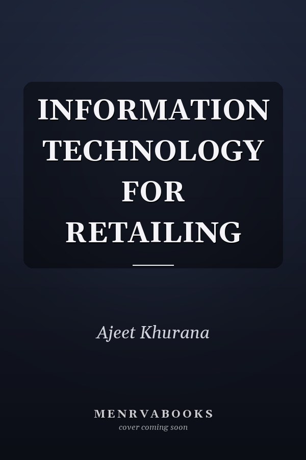 INFORMATION TECHNOLOGY FOR RETAILING